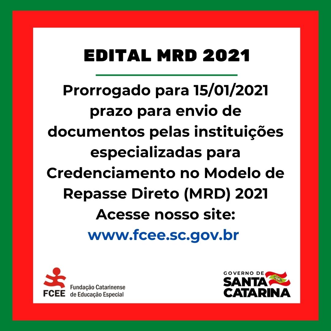 Contém texto: MRD 2021: Prorrogado para 15/01/2021 prazo para envio de documentos pelas instituições especializadas para Credenciamento no Modelo de Repasse Direto (MRD) 2021 Acesse nosso site: www.fcee.sc.gov.br 