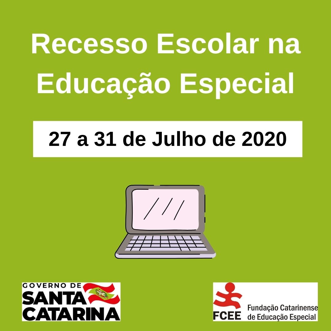 Recesso Escolar Educação Especial - 27 a 31 de julho de 2020