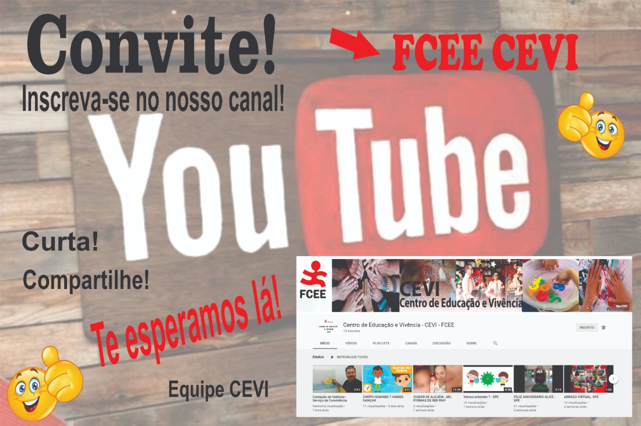Contém texto: Convite! Curta! compartilhe! Canal do CEVI no YouTube!