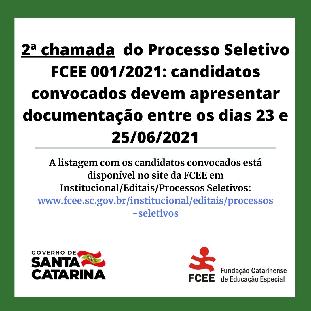 Cartaz com texto: 2ª chamada  do Processo Seletivo FCEE 001/2021: candidatos convocados devem apresentar documentação entre os dias 23 e 25/06/2021