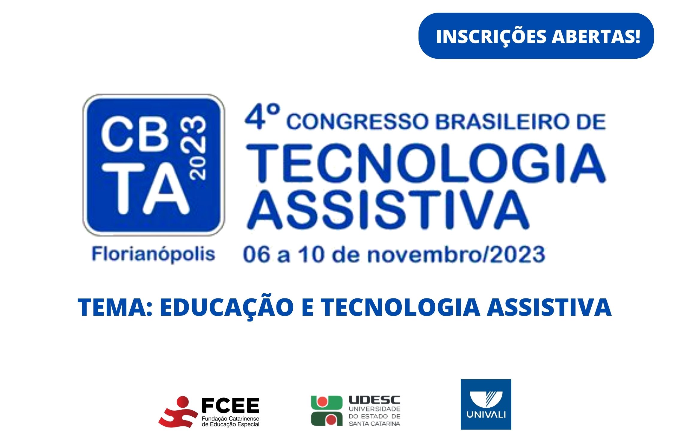 Imagem com texto: Inscrições abertas quarto congresso brasileiro de tecnologia assistiva 6 a 10 de novembro de 2023 tema educação e tecnologia assistiva