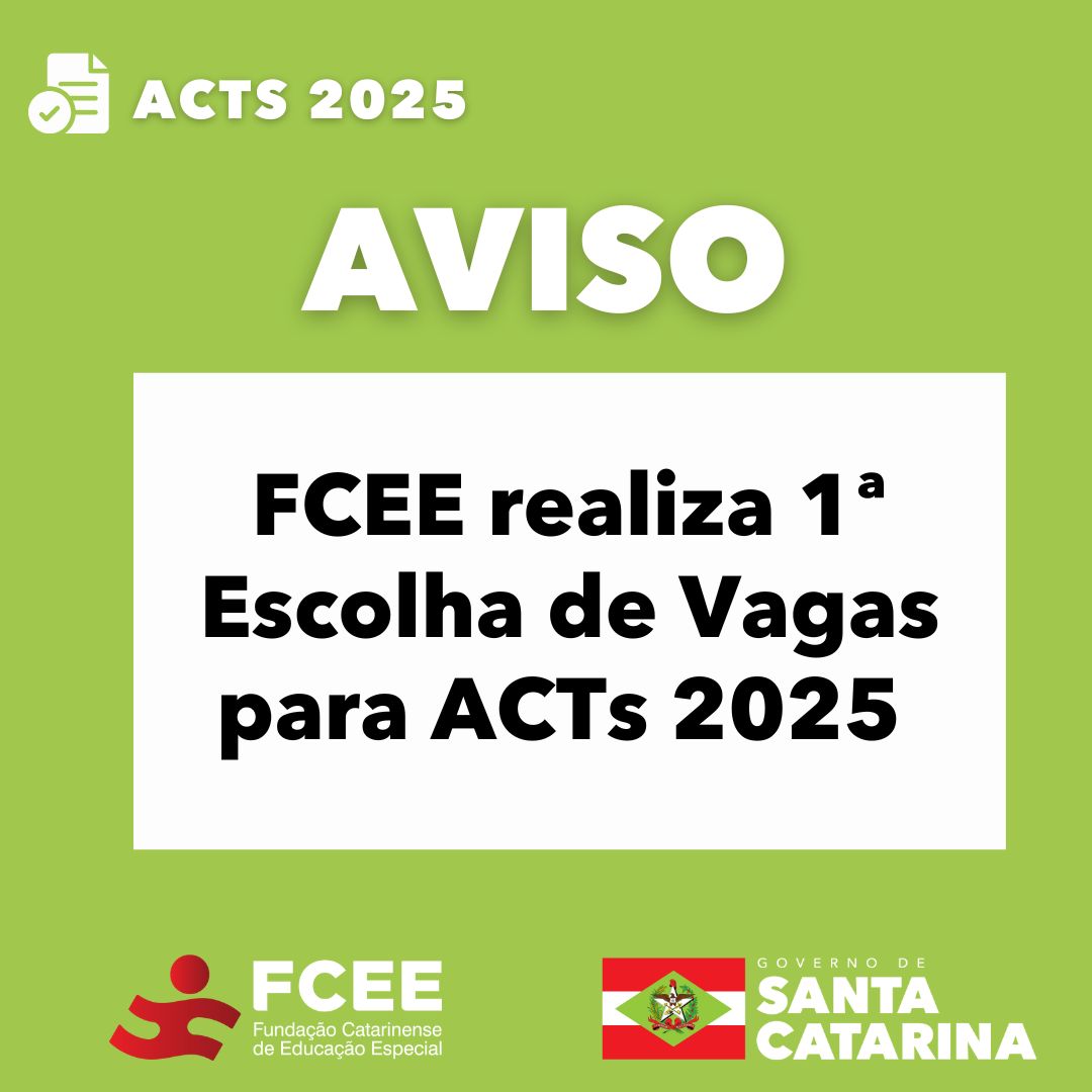 aviso - acts 2025 - primeira escolha de vagas 2025