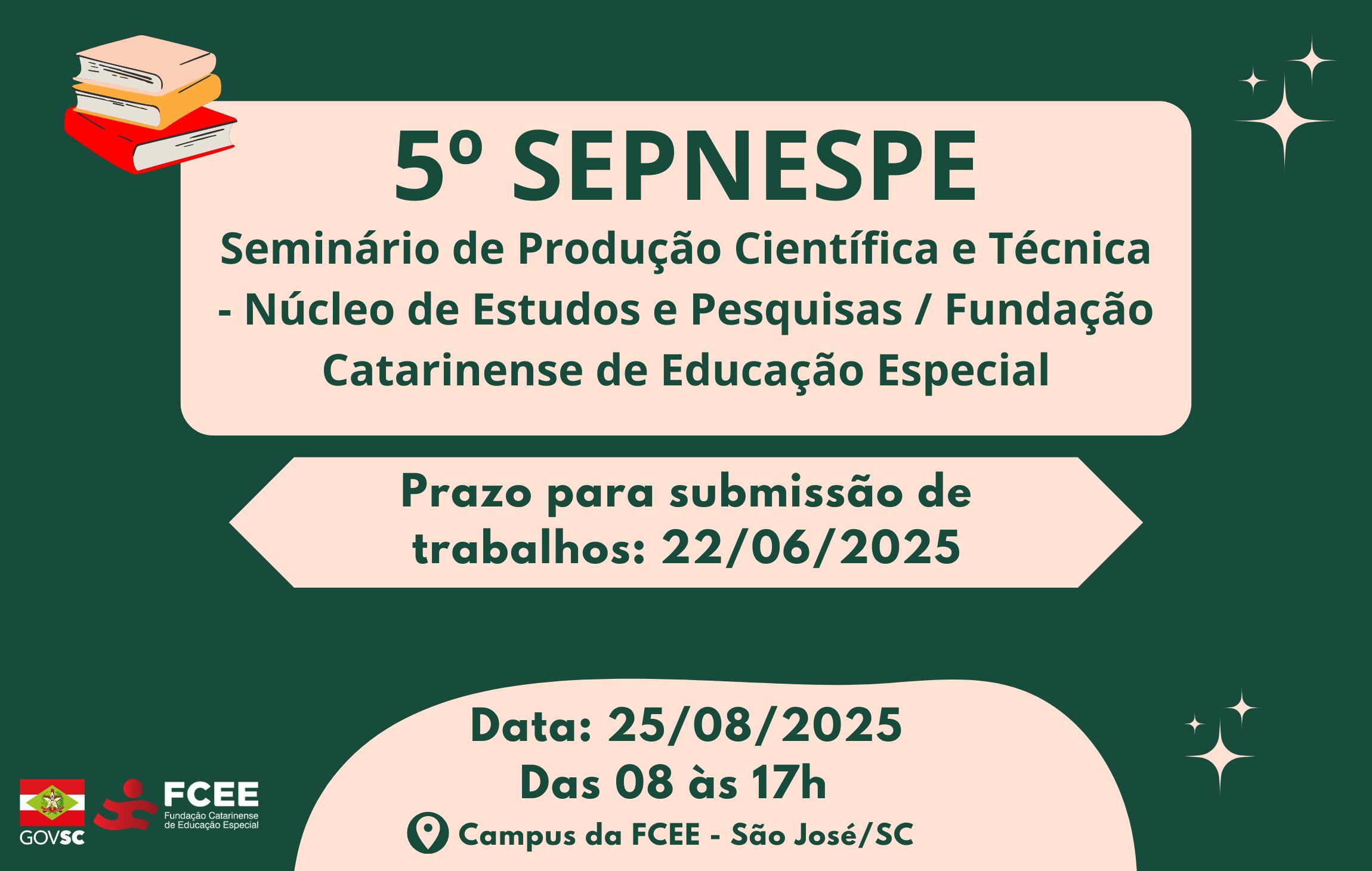 5º Seminário de Produção Científica e Técnica NESPE-FCEE Data: 25/08/2025 das 8h às 17h Campus da FCEE em São José - SC Prazo para submissão de trabalhos: 22/06/2025